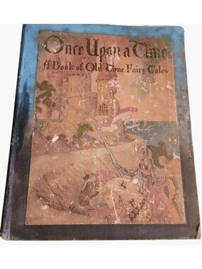 Once Upon A Time A Book Of Old Time Fairy Tales Bates Antique 1921 1st Edition